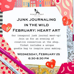 Second date added! Junk Journaling in the the Wild: February “Heart Art”