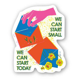 Start Small Sticker