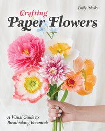 Crafting Paper Flowers: A Visual Guide to Breathtaking Botanicals