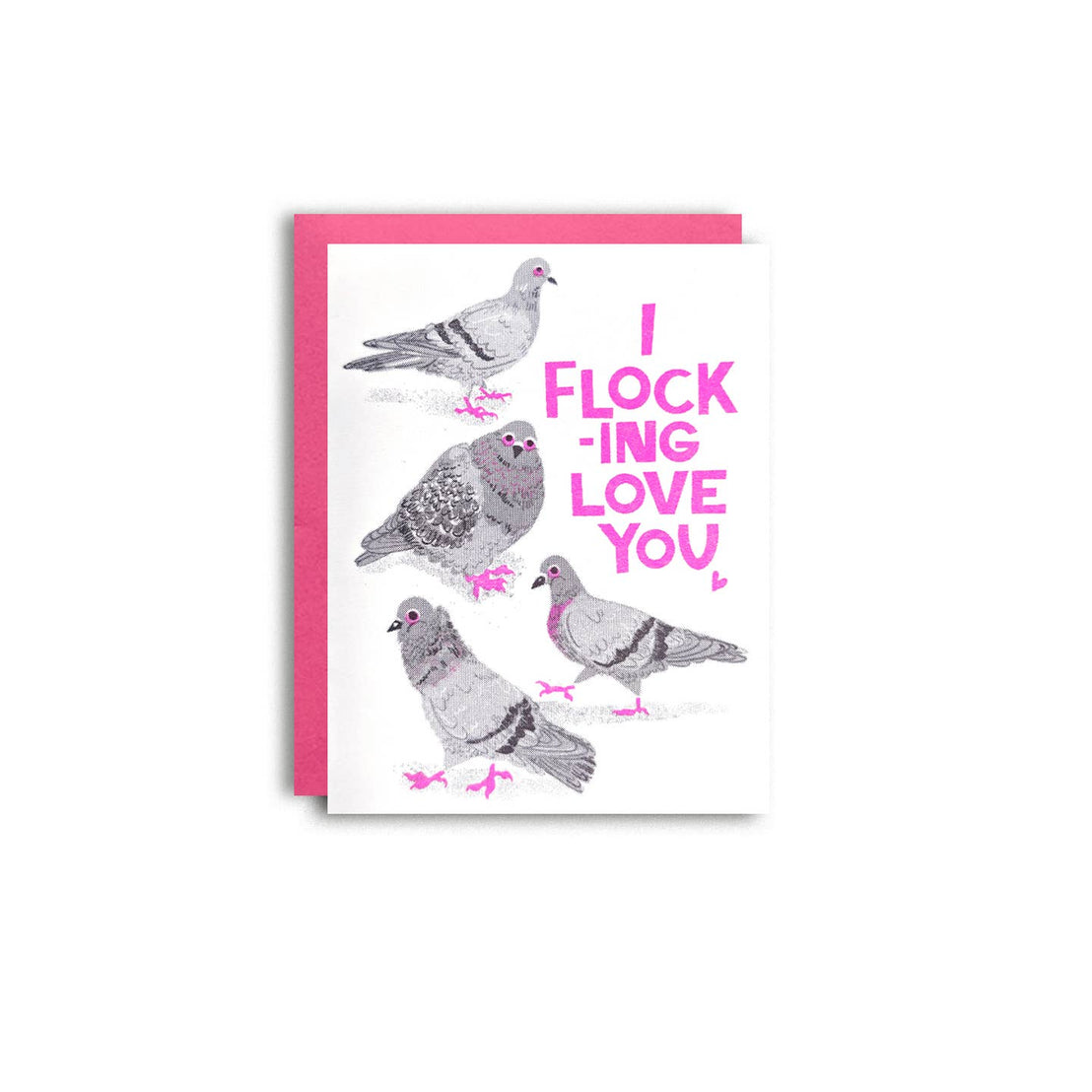 I Flocking Love You, Pier Six Press