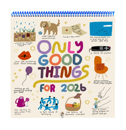 2026 Only Good Things Calendar