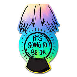 It's Going to be Okay Sticker