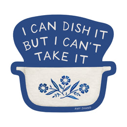 Can't Take It Casserole Sticker
