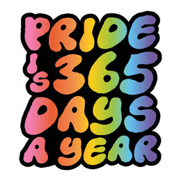 Pride is 365 Sticker
