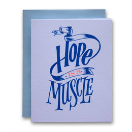 Hope is a Muscle, Ladyfingers Letterpress