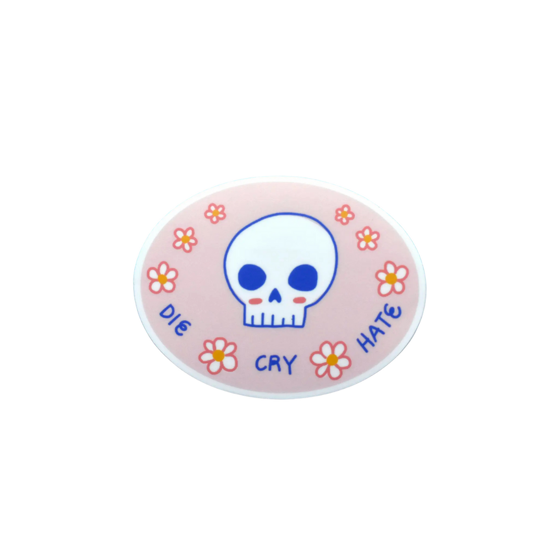 Die Cry Hate Sticker