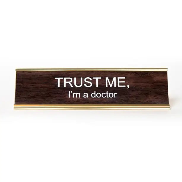 Trust Me Doctor Name Plate