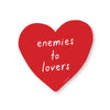 files/EnemiesToLoversSticker.webp