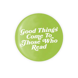 Good Things Come Button