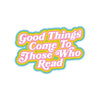 files/Good_Things_Sticker.webp