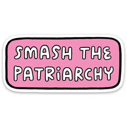 Smash the Patriarchy Sticker