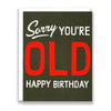 files/SorryYou_reOld-Humorous_Birthday.webp