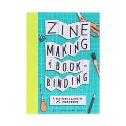 Zine Making & Bookbinding: A Beginner's Guide