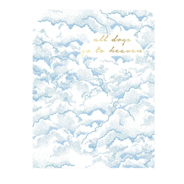 A watercolor illustration of a cloudy sky with the text 'all dogs go to heaven' written in a cursive script, set against a blue background.
