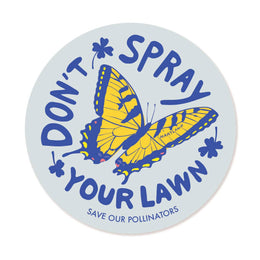 Don't Spray Your Lawn Sticker