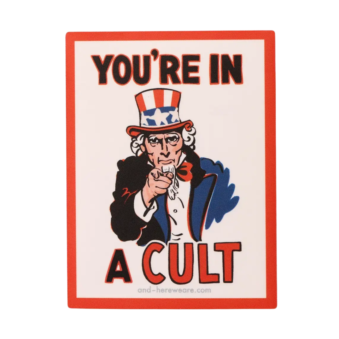 Uncle Sam (You're in a Cult) Sticker