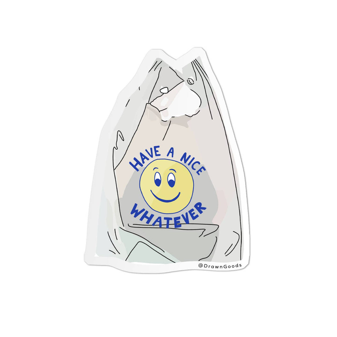 Have a Nice Whatever Sticker