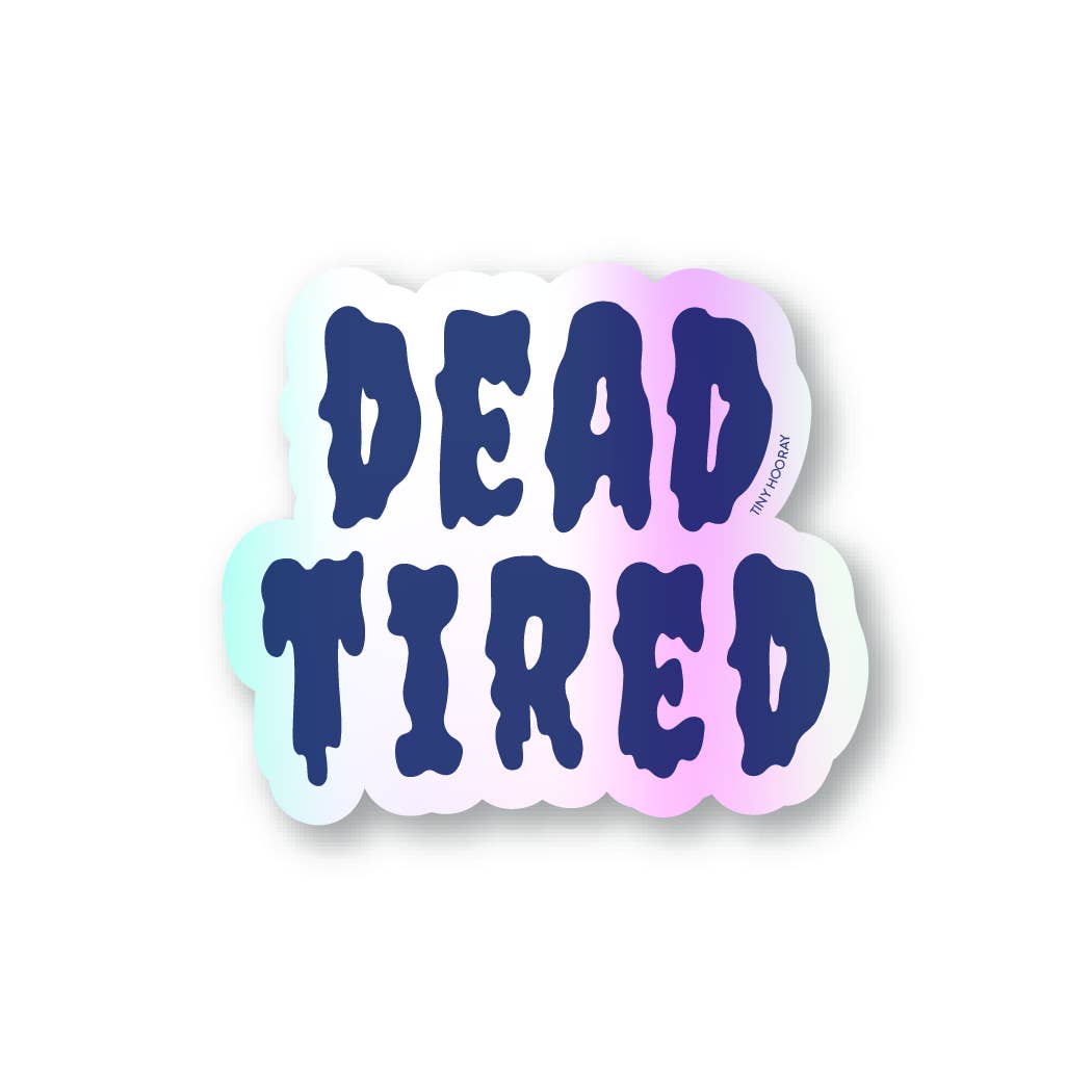 Dead Tired Sticker
