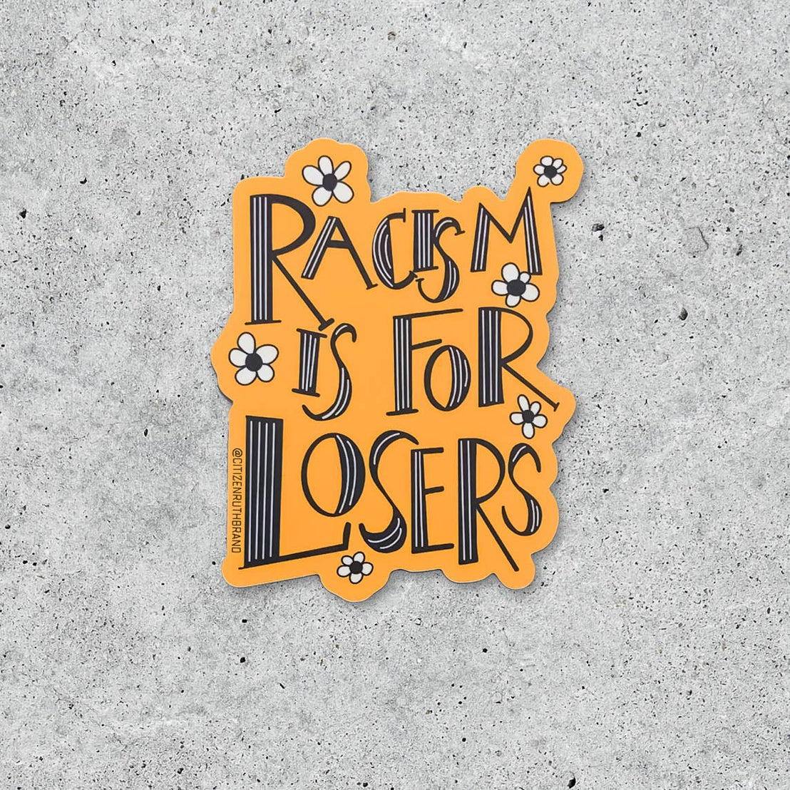 Racism is for Losers Stickers