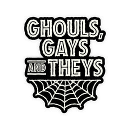 Ghouls, Gays, Theys Glow in the Dark Sticker
