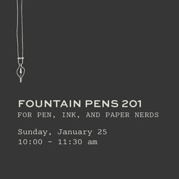 January Fountain Pens 201: For Pen, Ink, And Paper Nerds