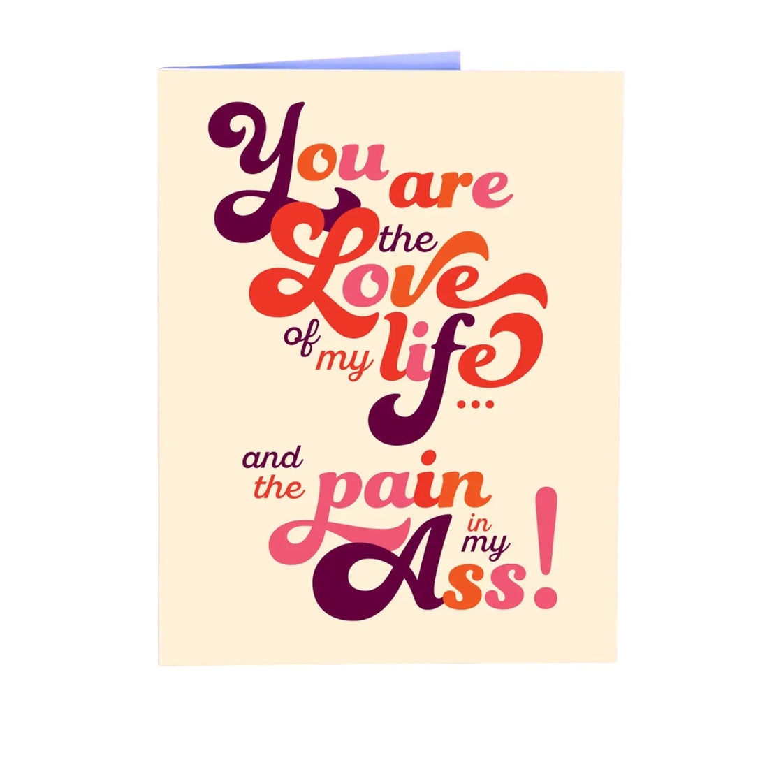 Pain In My Ass, Offensive & Delightful