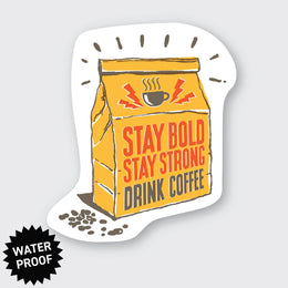 Stay Bold Coffee Sticker