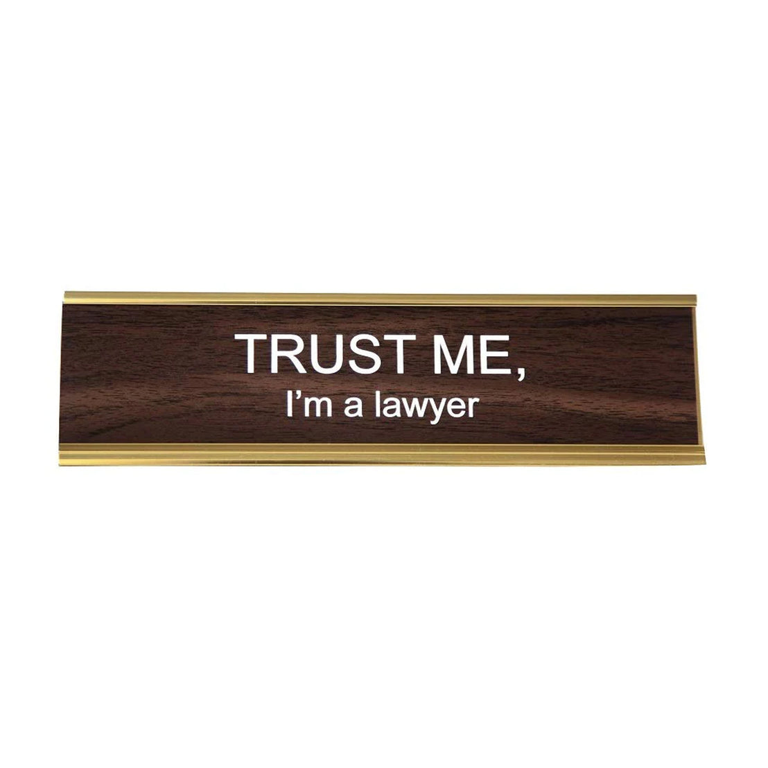 Trust Me I'm A Lawyer Nameplate