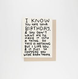 I Know You Hate Birthdays, People I've Loved