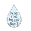 products/Drink_Fucking_Water_Sticker.webp