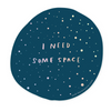 products/I_Need_Space_Sticker_ST-SP01.png