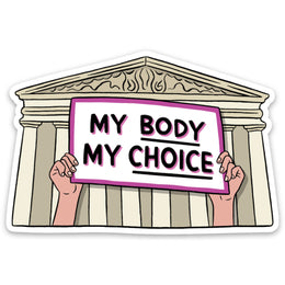 My Body My Choice Sticker