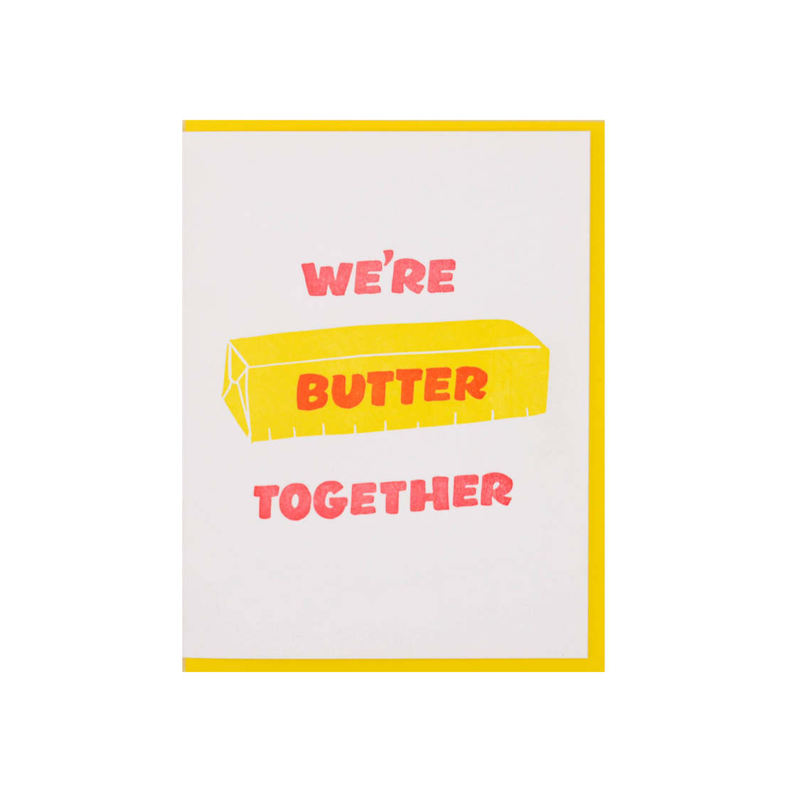 Butter Together, And Here We Are