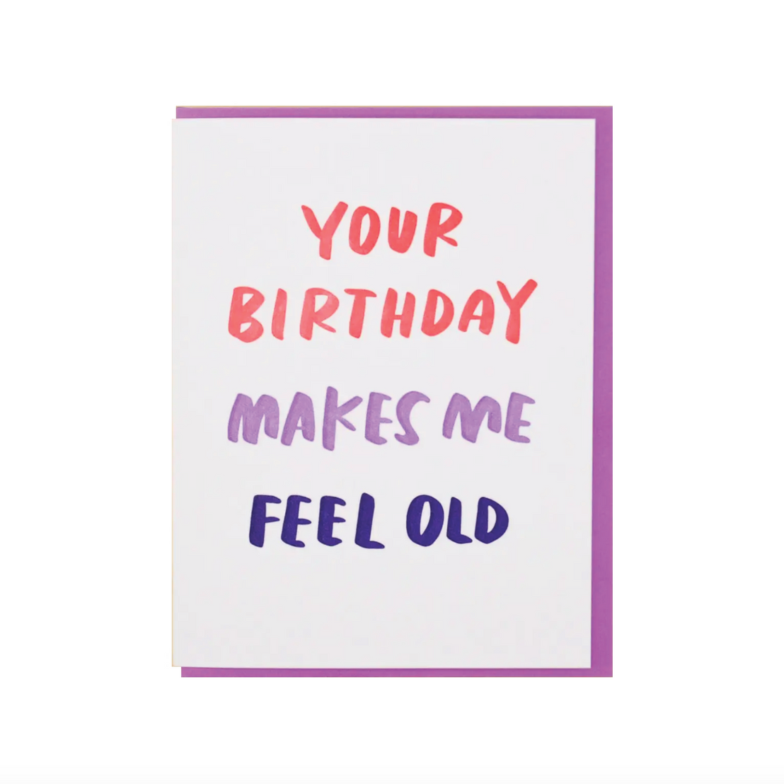 Your Birthday Makes Me Feel Old, And Here We Are